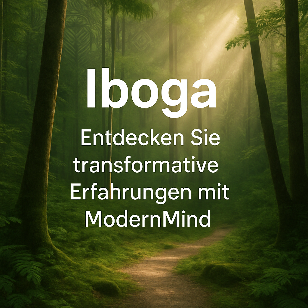 Iboga: Entdecken Sie transformative Erfahrungen mit ModernMind
